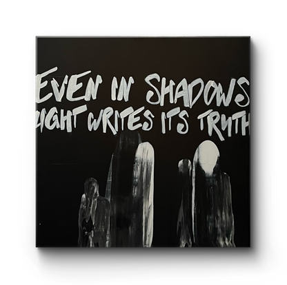 Monochrom - Even in shadows, light writes its truth